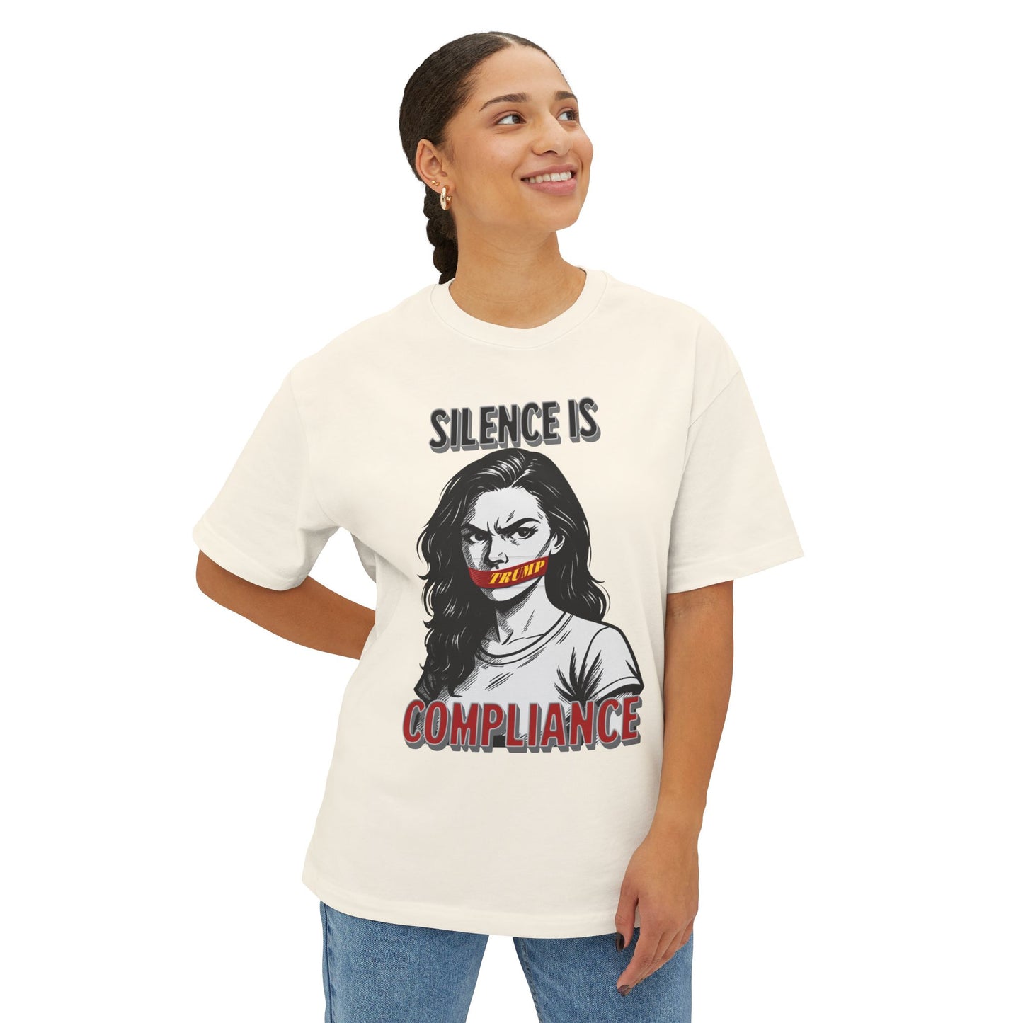 Silence is Compliance Unisex Oversized Tee, Statement Tee, Comfortable Casual Wear, Protest Fashion, Gift for Activists