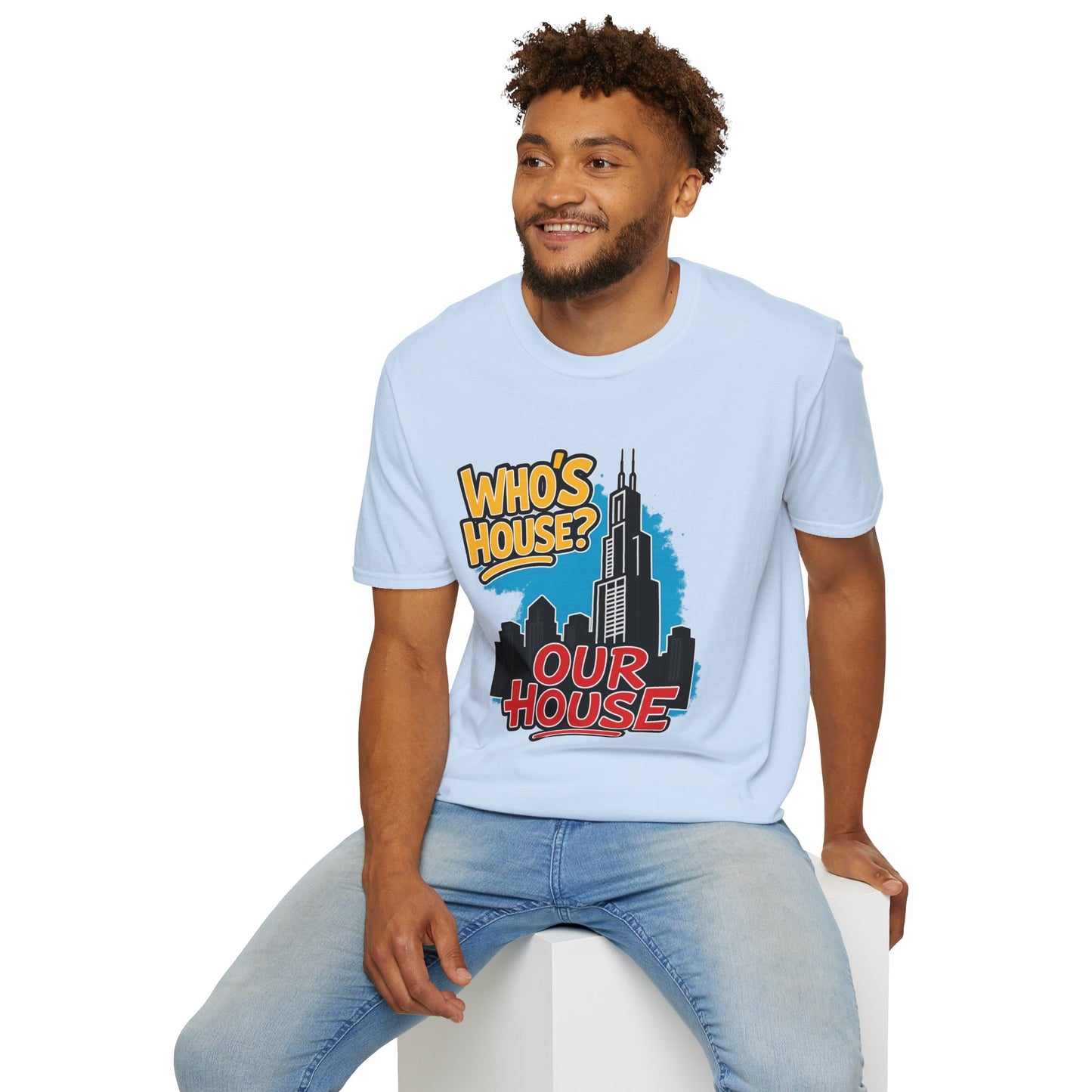 Chicago Who's House? Our House' Unisex T-Shirt, Graphic Tee, City Pride Apparel, Streetwear, Casual Wear, Gift Idea