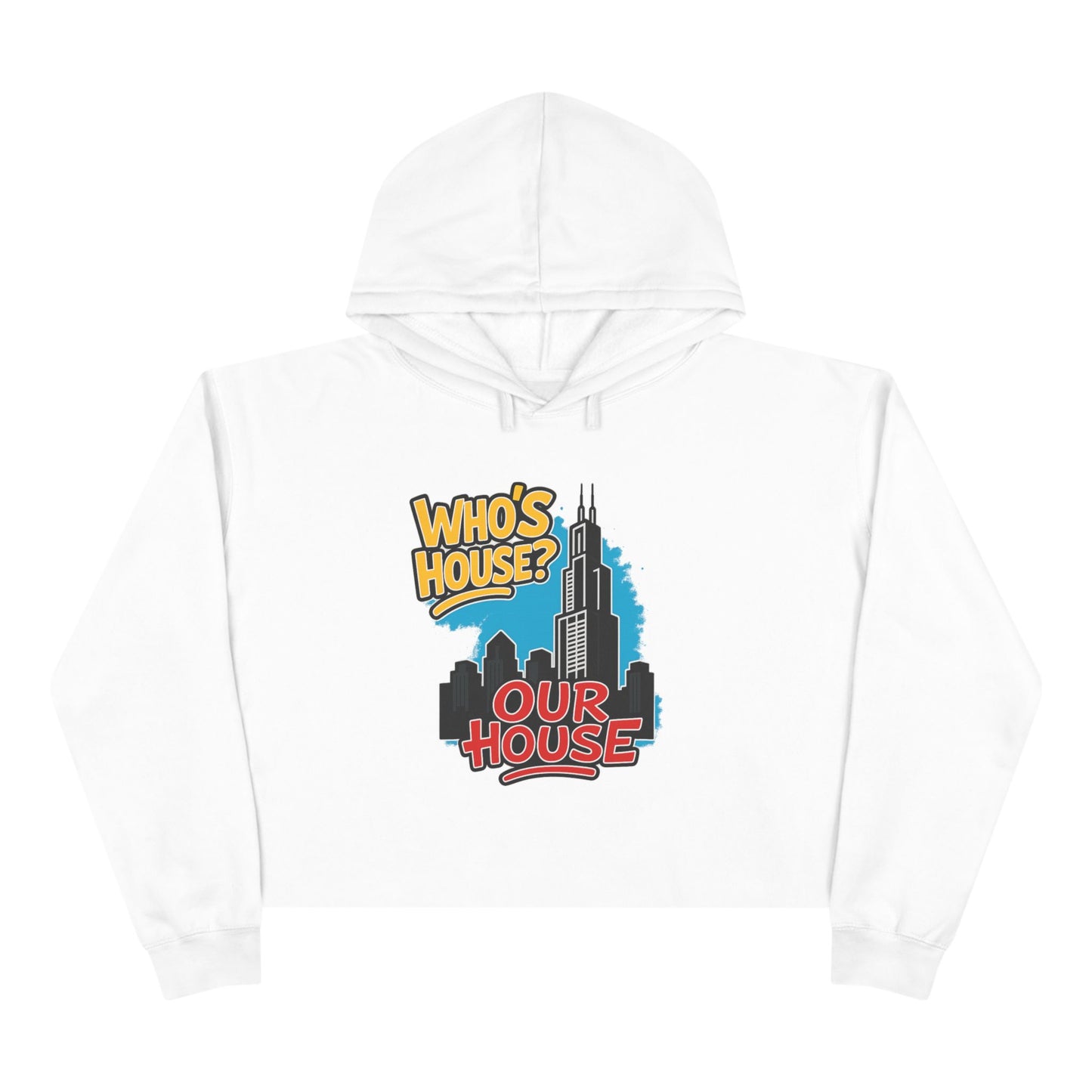 Chicago Our House Urban Vibe Crop Hoodie | Chic Streetwear, Perfect for Casual Outings, Gifts for Friends, Themed Parties, Distinctive Style