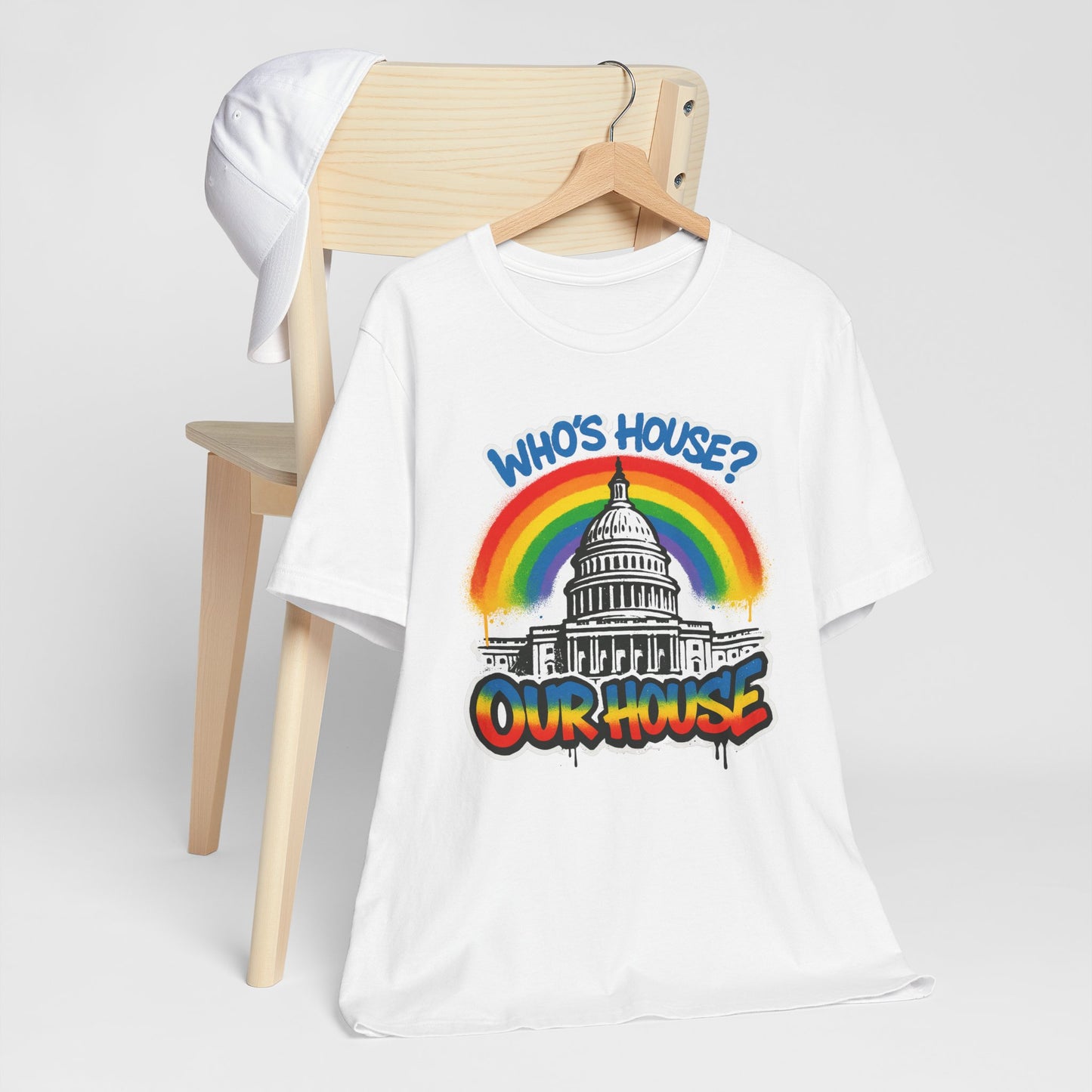 Our House Colorful Political Statement Tee, Fun Activist Top, Pride Shirt, Comfortable Everyday Wear, Gift for Activists