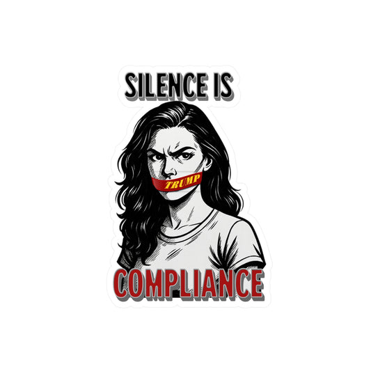 Silence is Compliance Bold Political Vinyl Decals | Empowering Stickers for Home, Office or Gifts | Perfect for Activism, Protest, or Social Media