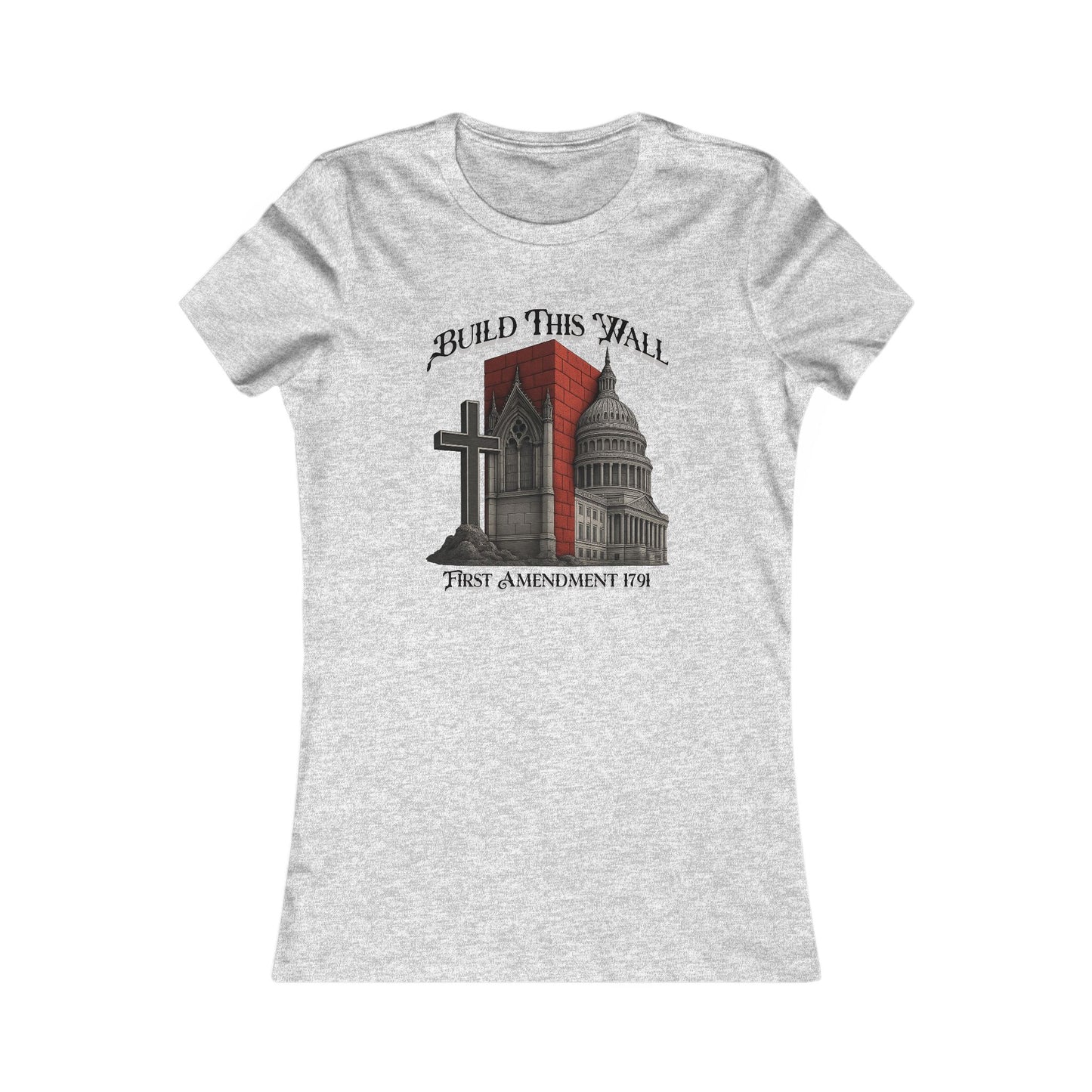 Build This Wall -Statement Women's T-Shirt | Build This Wall Tee | First Amendment Apparel | Empowerment Gift | Music Festival