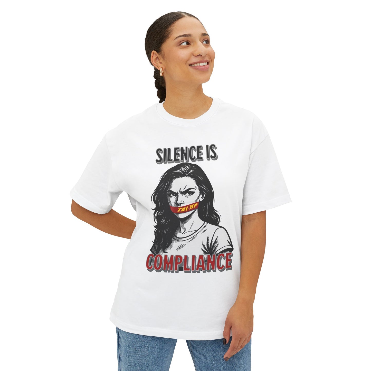 Silence is Compliance Unisex Oversized Tee, Statement Tee, Comfortable Casual Wear, Protest Fashion, Gift for Activists