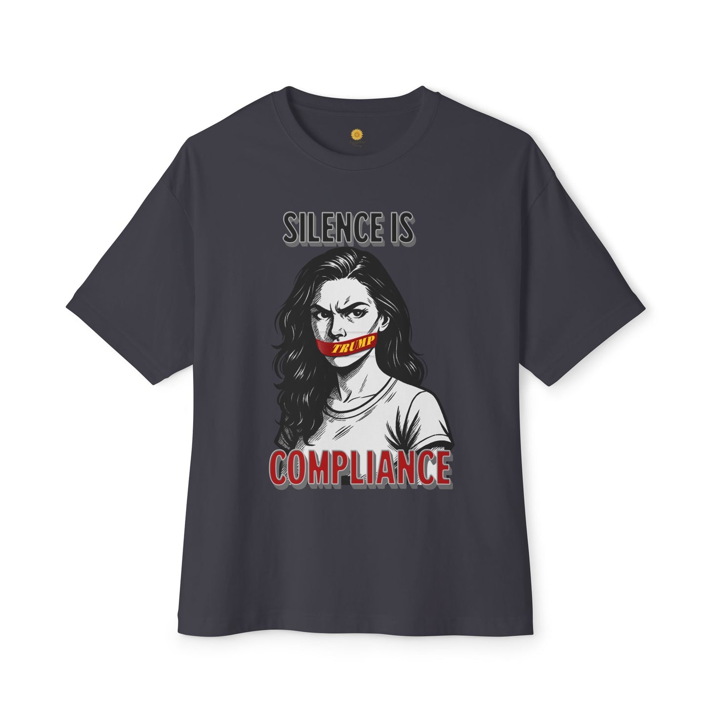 Silence is Compliance Unisex Oversized Tee, Statement Tee, Comfortable Casual Wear, Protest Fashion, Gift for Activists