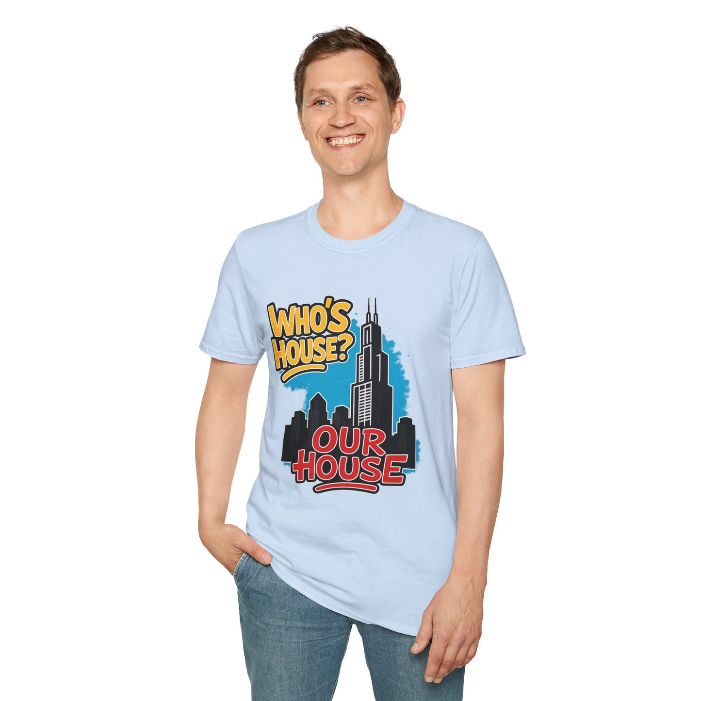 Chicago Who's House? Our House' Unisex T-Shirt, Graphic Tee, City Pride Apparel, Streetwear, Casual Wear, Gift Idea
