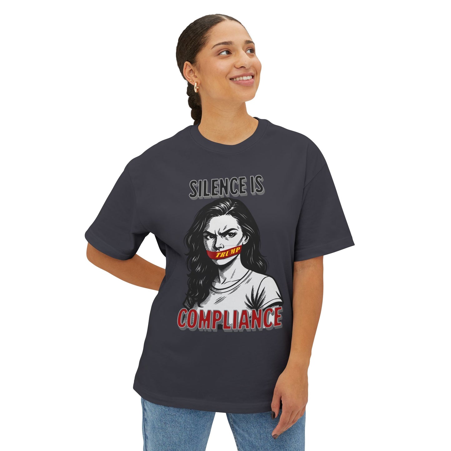 Silence is Compliance Unisex Oversized Tee, Statement Tee, Comfortable Casual Wear, Protest Fashion, Gift for Activists