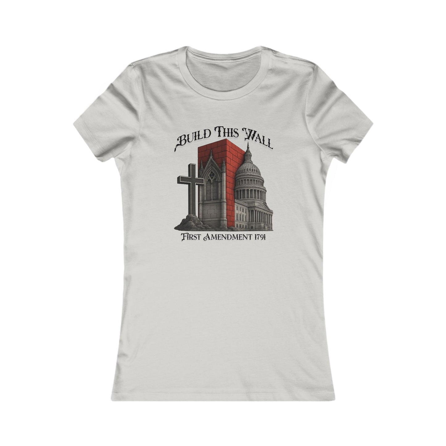 Build This Wall -Statement Women's T-Shirt | Build This Wall Tee | First Amendment Apparel | Empowerment Gift | Music Festival