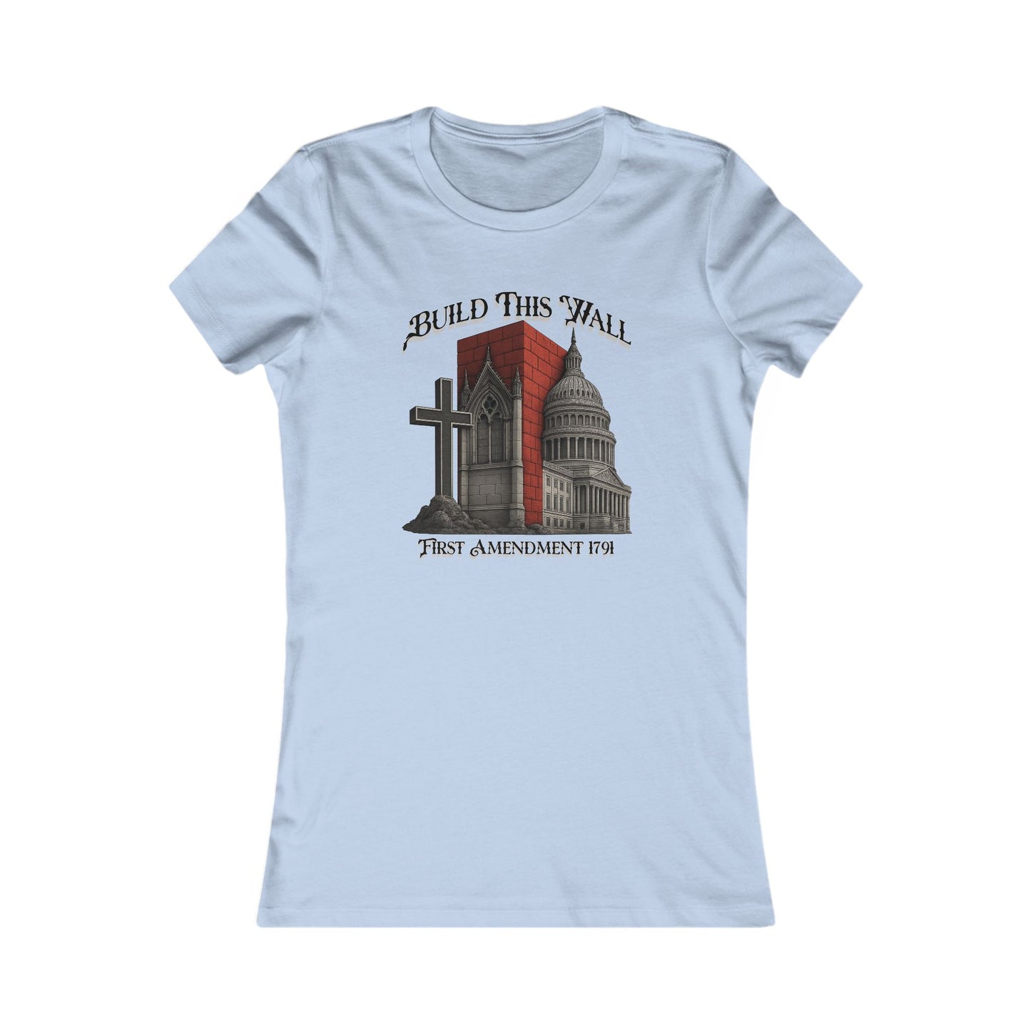 Build This Wall -Statement Women's T-Shirt | Build This Wall Tee | First Amendment Apparel | Empowerment Gift | Music Festival