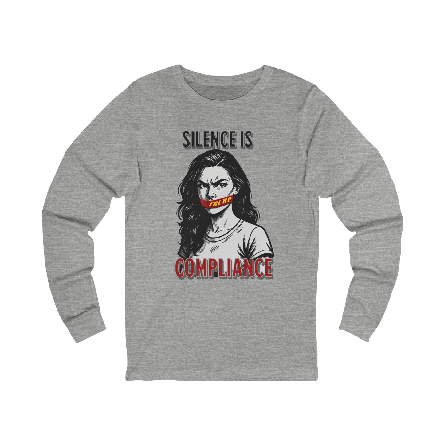Silence is Compliance Politics and Activism Long Sleeve Tee, Unisex Shirt, Social Justice Apparel, Statement Tee, Gift for Advocates, Casual Wear