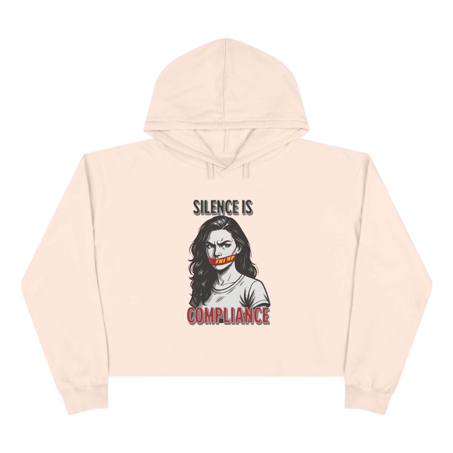 Silence is Compliance. Empowering Crop Hoodie, Statement Wear for Activists, Feminist Gift, Streetwear, Unique Fashion