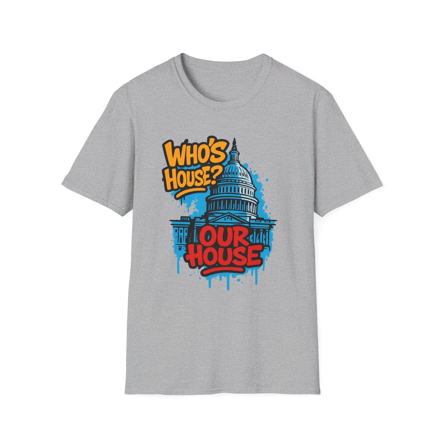 Capitol Building Graphic Tee - Who's House? Our House - Unisex Softstyle T-Shirt, Political Humor Shirt, Gift for Activists, Casual [...]