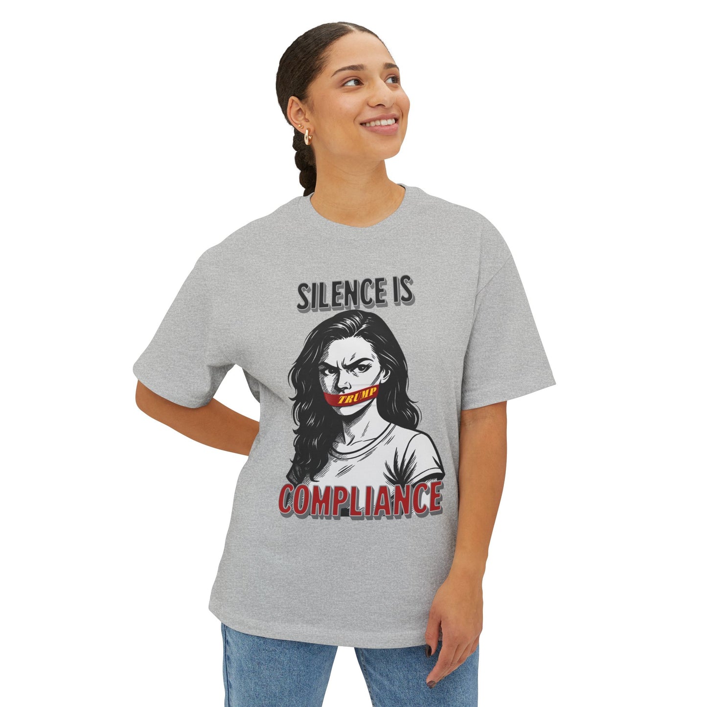 Silence is Compliance Unisex Oversized Tee, Statement Tee, Comfortable Casual Wear, Protest Fashion, Gift for Activists