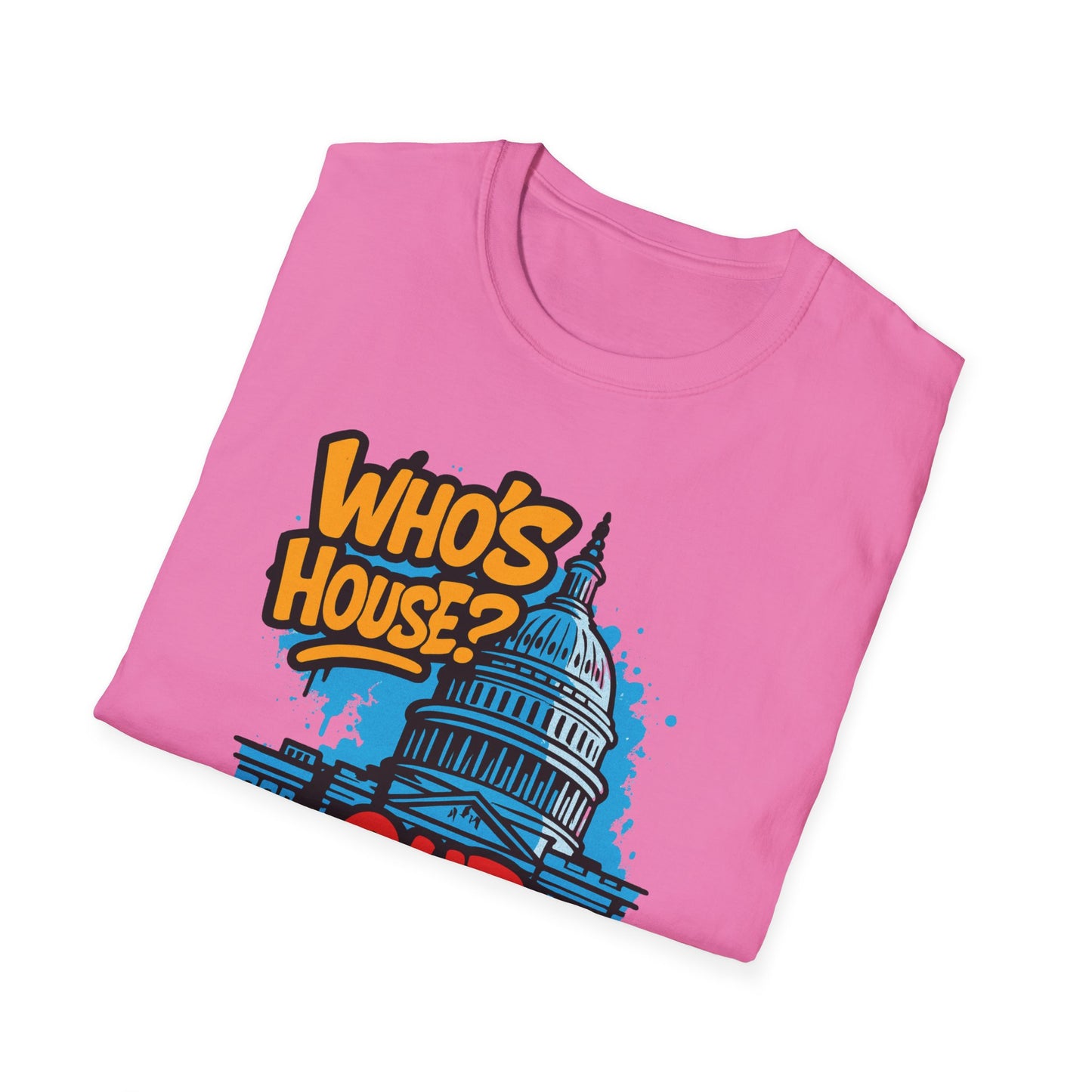 Capitol Building Graphic Tee - Who's House? Our House - Unisex Softstyle T-Shirt, Political Humor Shirt, Gift for Activists, Casual [...]