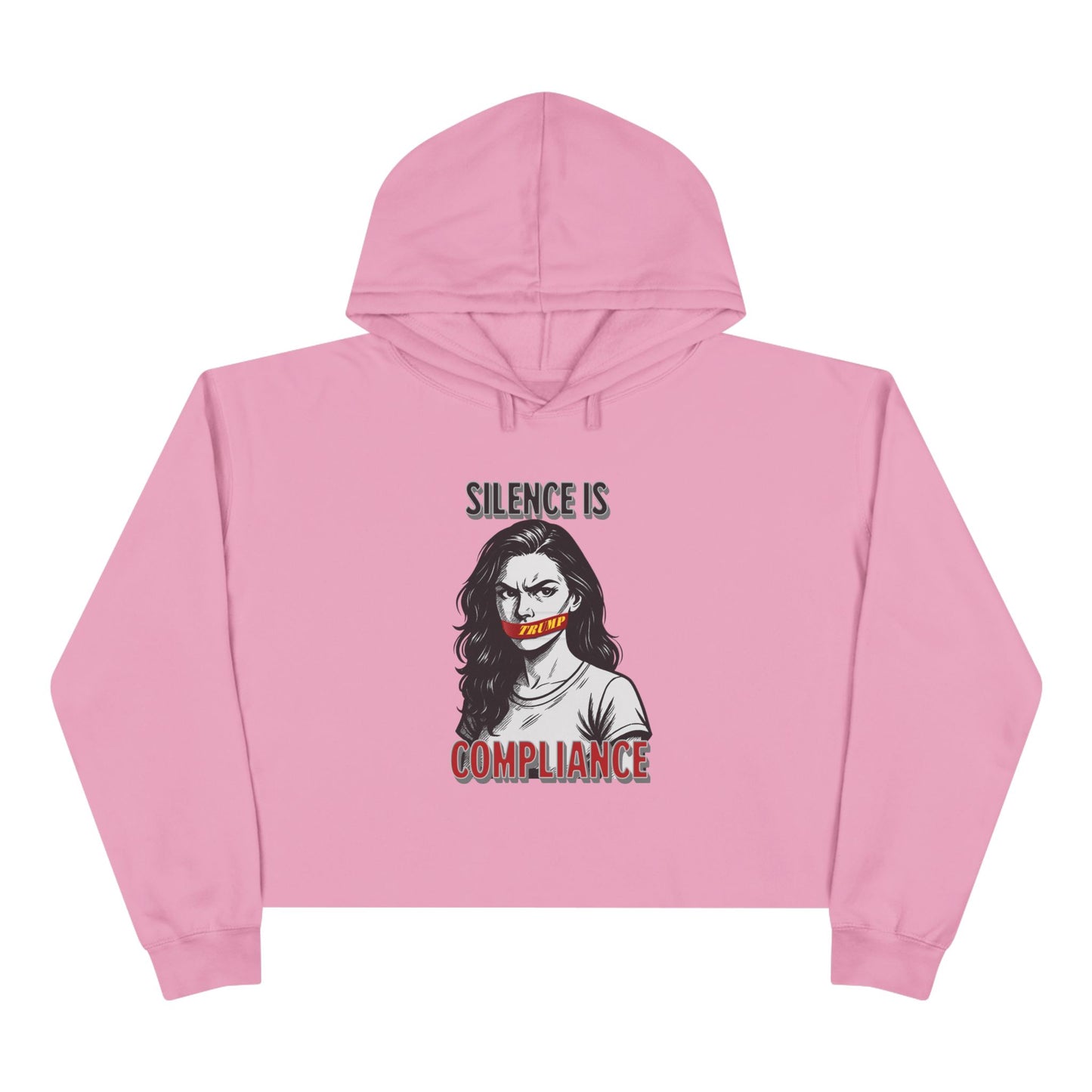 Silence is Compliance. Empowering Crop Hoodie, Statement Wear for Activists, Feminist Gift, Streetwear, Unique Fashion