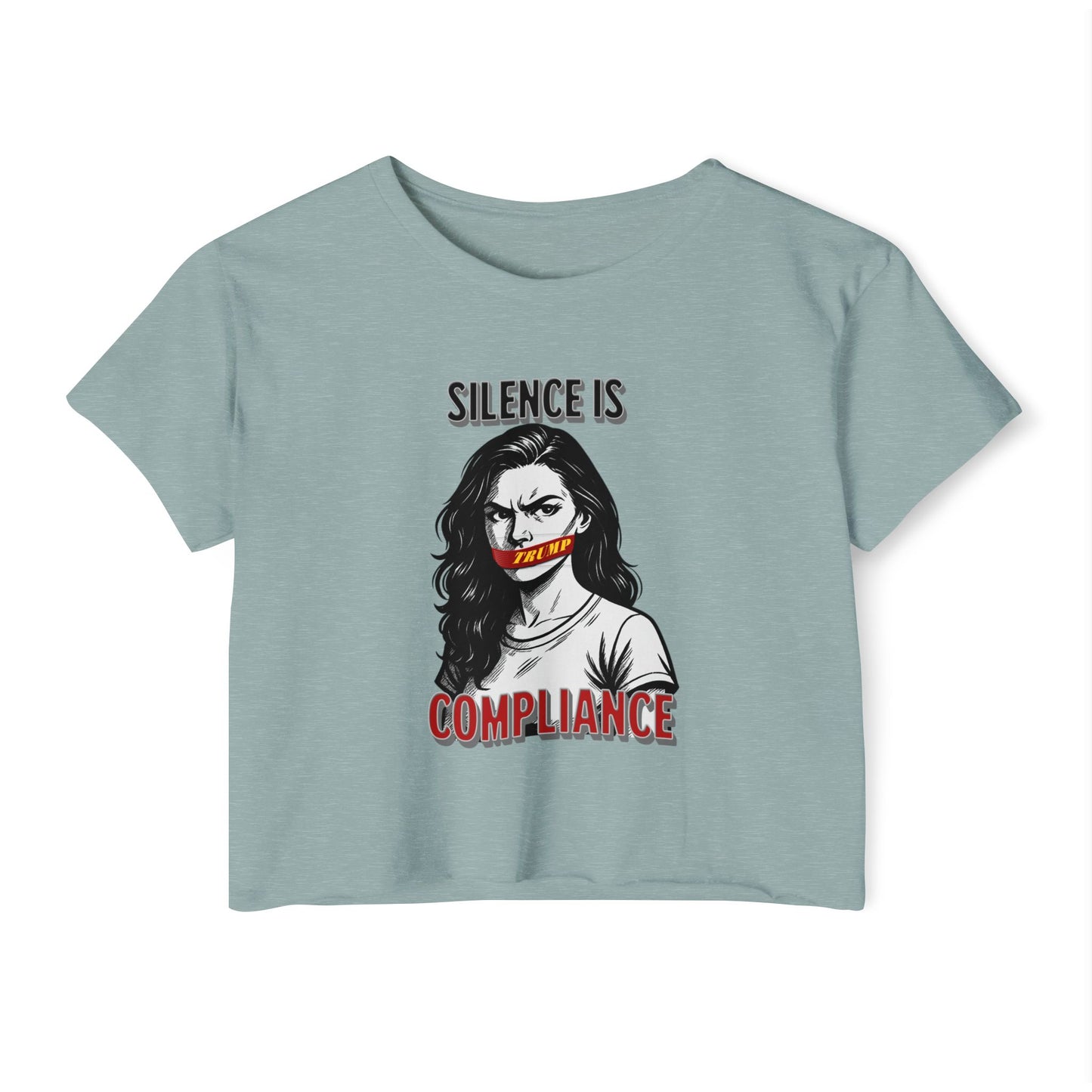 Silence is Compliance Women's Festival Crop Top, Empowering Graphic Tee, Streetwear Top, Summer Fashion, Statement Crop Shirt, Gift for Her