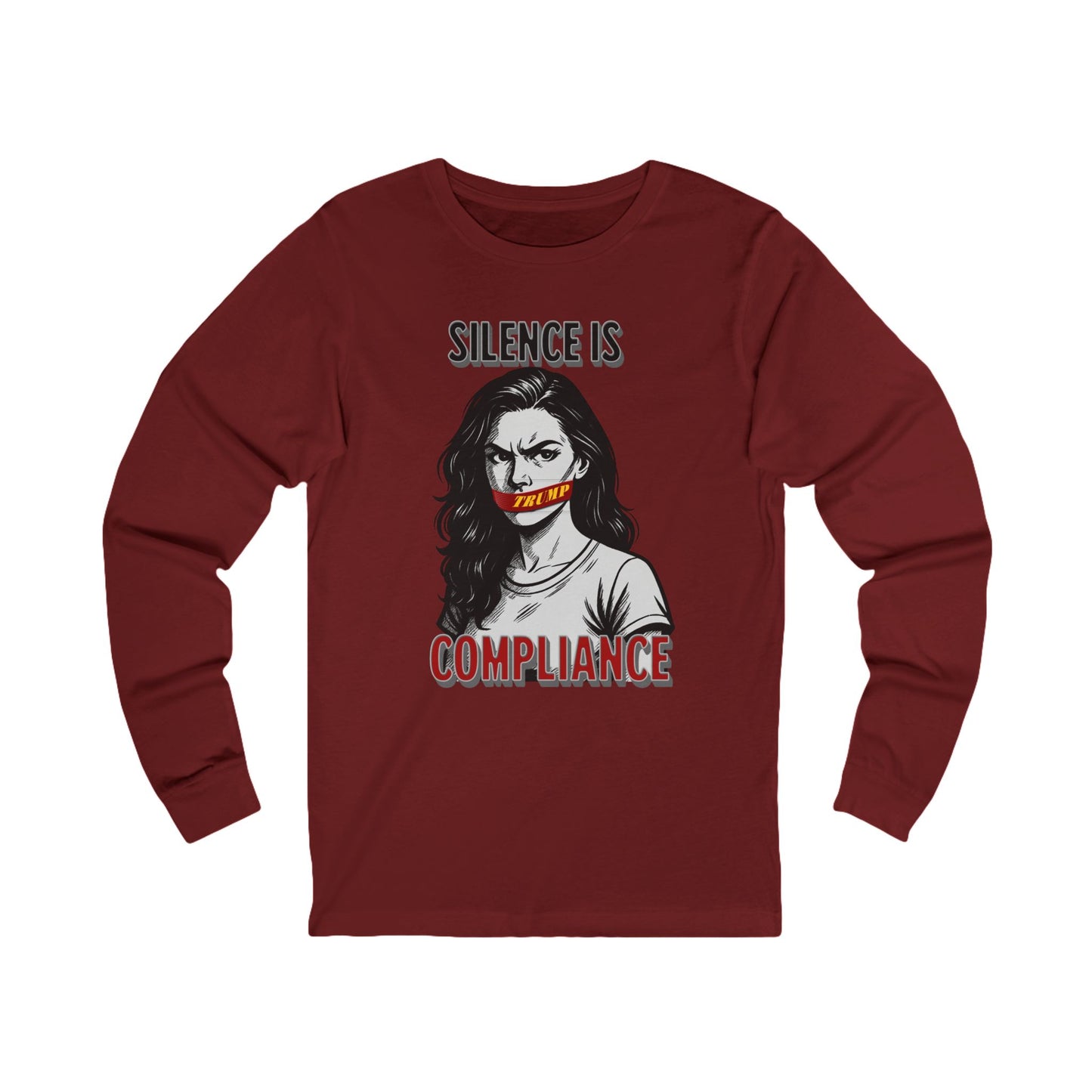 Silence is Compliance Politics and Activism Long Sleeve Tee, Unisex Shirt, Social Justice Apparel, Statement Tee, Gift for Advocates, Casual Wear