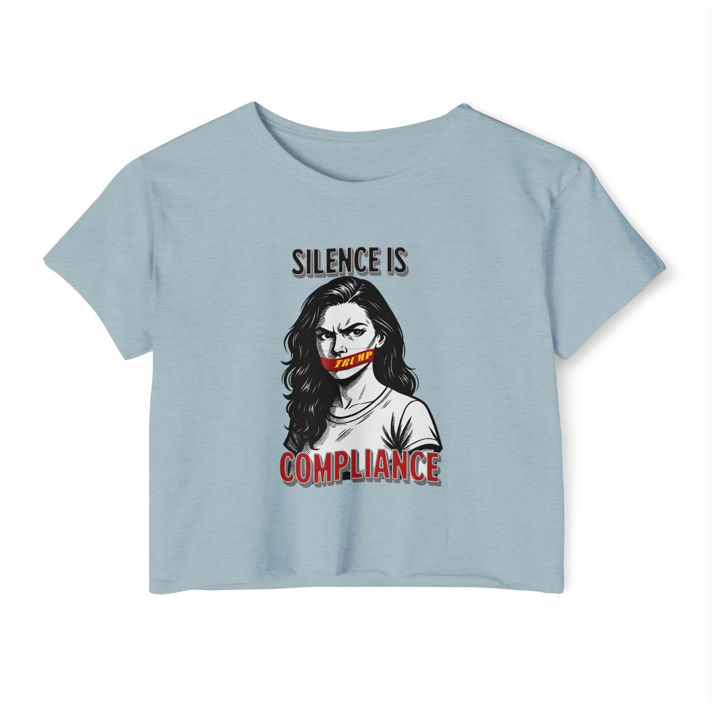 Silence is Compliance Women's Festival Crop Top, Empowering Graphic Tee, Streetwear Top, Summer Fashion, Statement Crop Shirt, Gift for Her