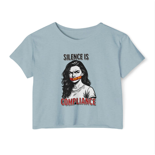 Silence is Compliance Women's Festival Crop Top, Empowering Graphic Tee, Streetwear Top, Summer Fashion, Statement Crop Shirt, Gift for Her