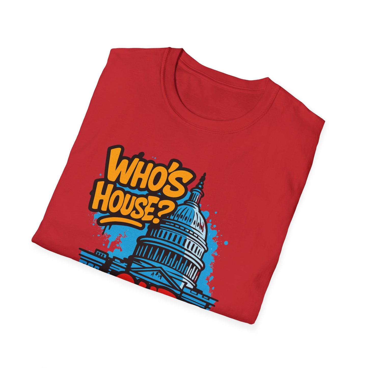 Capitol Building Graphic Tee - Who's House? Our House - Unisex Softstyle T-Shirt, Political Humor Shirt, Gift for Activists, Casual [...]