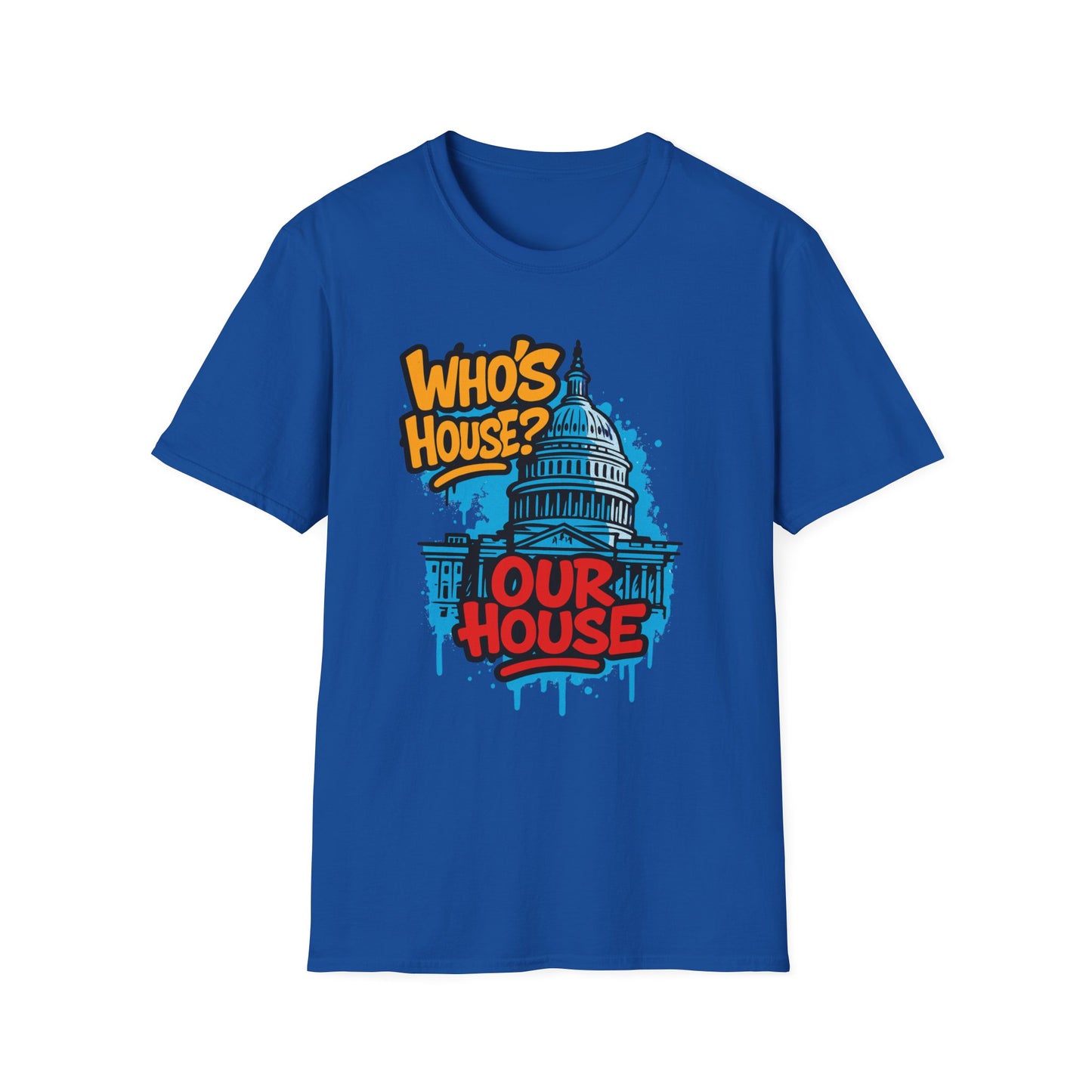 Capitol Building Graphic Tee - Who's House? Our House - Unisex Softstyle T-Shirt, Political Humor Shirt, Gift for Activists, Casual [...]