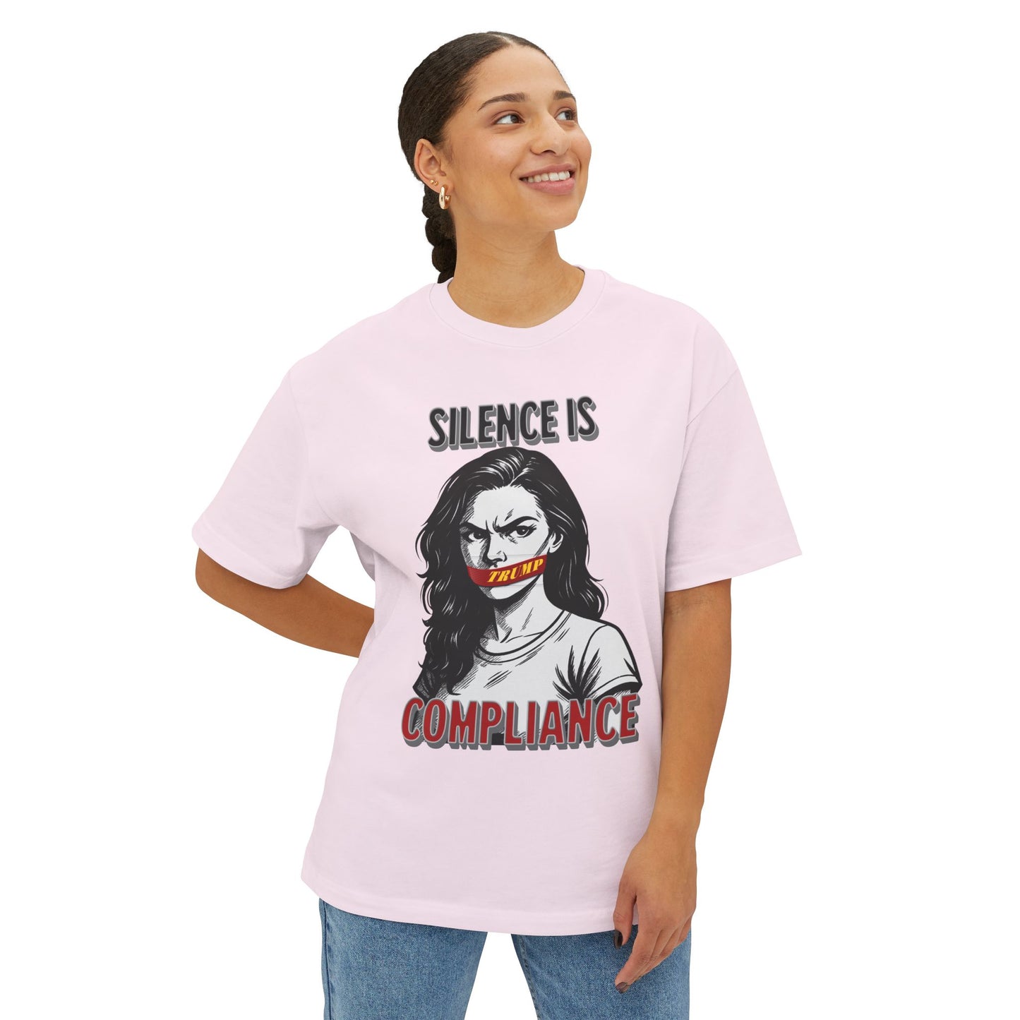 Silence is Compliance Unisex Oversized Tee, Statement Tee, Comfortable Casual Wear, Protest Fashion, Gift for Activists